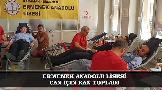 ERMENEK ANADOLU LİSESİ CAN İÇİN KAN TOPLADI