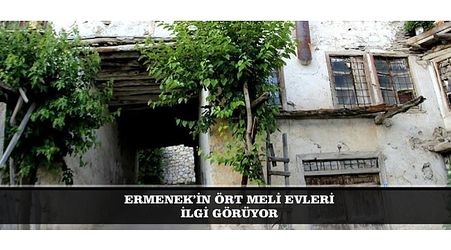ERMENEK’İN ÖRTMELİ EVLERİ İLGİ GÖRÜYOR