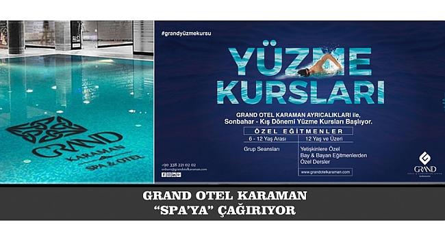 GRAND OTEL KARAMAN “SPA’YA” ÇAĞIRIYOR
