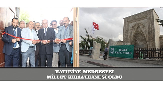 HATUNİYE MEDRESESİ MİLLET KIRAATHANESİ OLDU