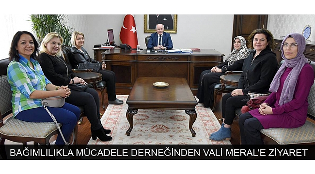 KARAMAN BAĞIMLILIKLA MÜCADELE DERNEĞİNDEN VALİ MERAL’E ZİYARET