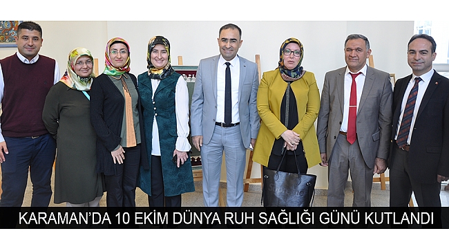 KARAMAN'DA 10 EKİM DÜNYA RUH SAĞLIĞI GÜNÜ KUTLANDI