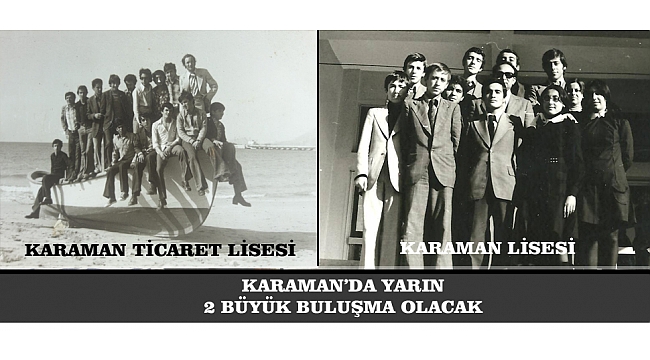 KARAMAN’DA YARIN 2 BÜYÜK BULUŞMA OLACAK