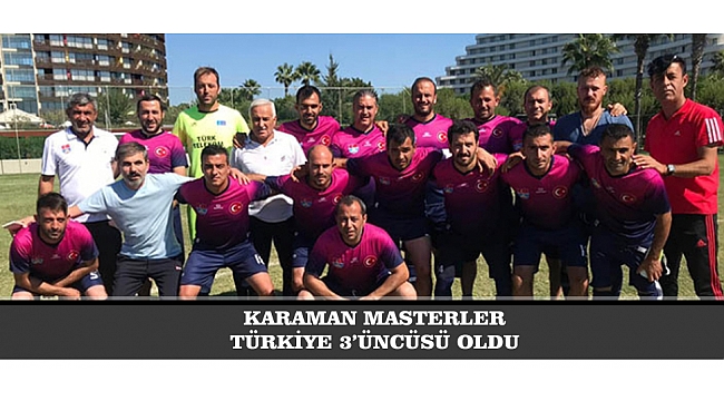 KARAMAN MASTERLER TÜRKİYE 3’ÜNCÜSÜ OLDU