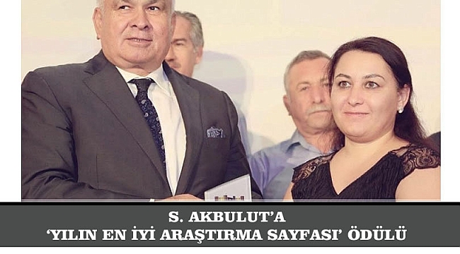 S. AKBULUT’A ‘YILIN EN İYİ ARAŞTIRMA SAYFASI’ ÖDÜLÜ