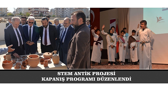 STEM ANTİK PROJESİ KAPANIŞ PROGRAMI DÜZENLENDİ
