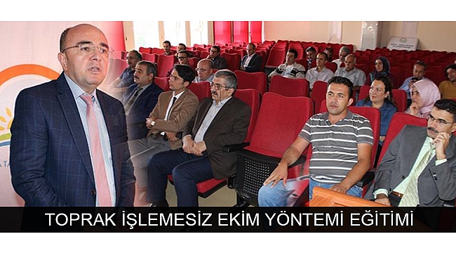 TOPRAK İŞLEMESİZ EKİM YÖNTEMİ EĞİTİMİ