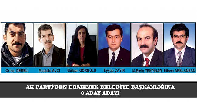 AK PARTİ’DEN ERMENEK BELEDİYE BAŞKANLIĞINA 6 ADAY ADAYI