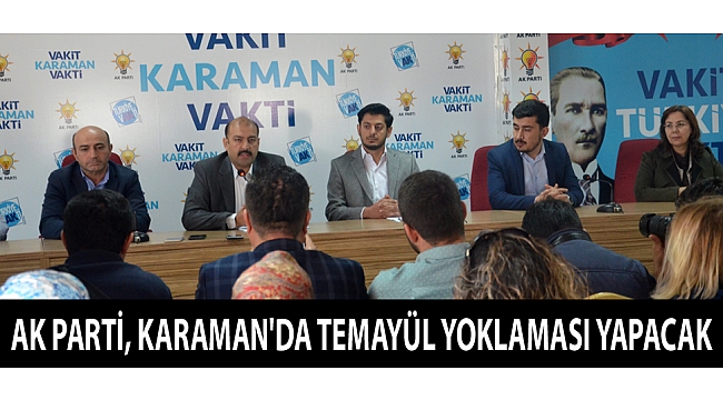 AK PARTİ, KARAMAN'DA TEMAYÜL YOKLAMASI YAPACAK