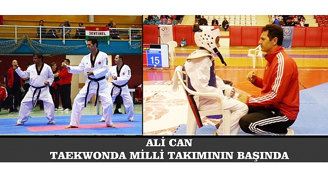 ALİ CAN TAEKWONDA MİLLİ TAKIMININ BAŞINDA