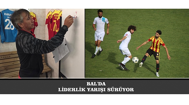 BAL'DA LİDERLİK YARIŞI SÜRÜYOR