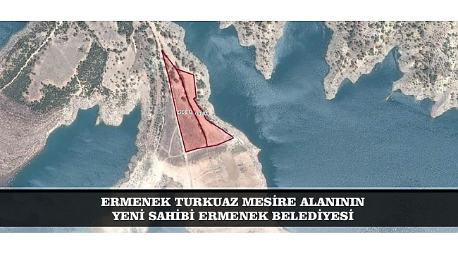 ERMENEK TURKUAZ MESİRE ALANININ YENİ SAHİBİ ERMENEK BELEDİYESİ