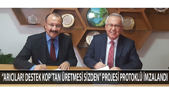 ARICILAR DESTEK KOP’TAN ÜRETMESİ SİZDEN PROJESİ PROTOKLÜ İMZALANDI