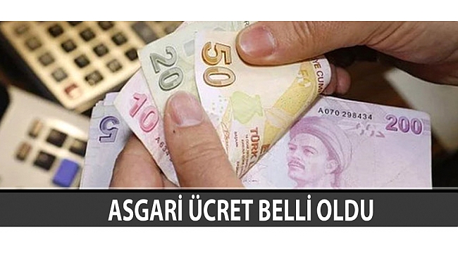 ASGARİ ÜCRET BELLİ OLDU