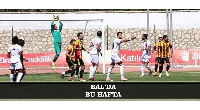 BAL’DA BU HAFTA