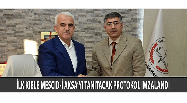 İLK KIBLE MESCİD-İ AKSA'YI TANITACAK PROTOKOL İMZALANDI