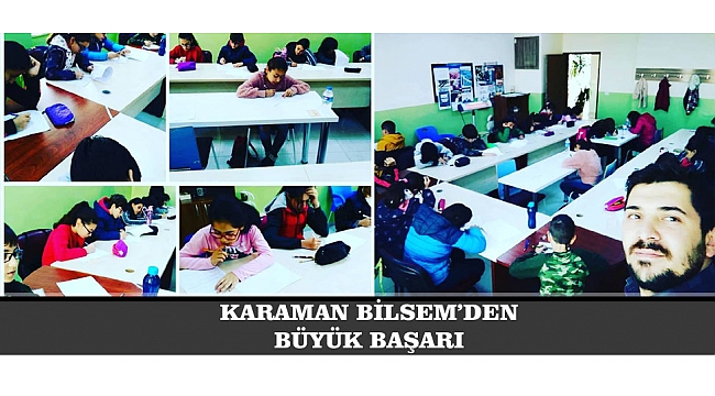 KARAMAN BİLSEM'DEN BÜYÜK BAŞARI