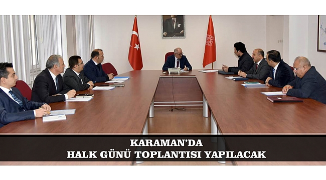 KARAMAN’DA HALK GÜNÜ TOPLANTISI YAPILACAK