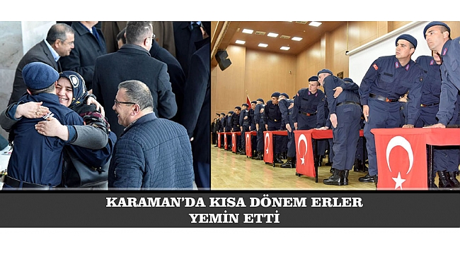 KARAMAN’DA KISA DÖNEM ERLER YEMİN ETTİ