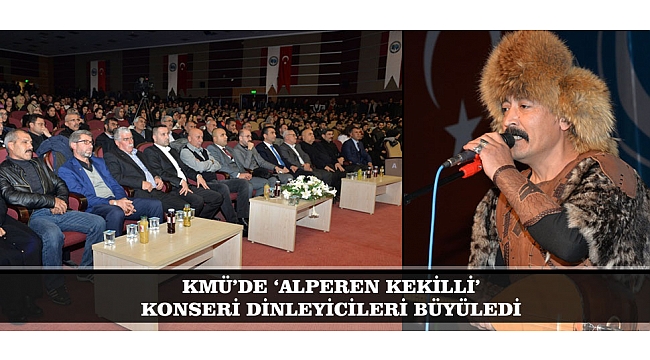 KMÜ’DE ‘ALPEREN KEKİLLİ’ KONSERİ DİNLEYİCİLERİ BÜYÜLEDİ