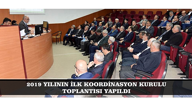 2019 YILININ İLK KOORDİNASYON KURULU TOPLANTISI YAPILDI