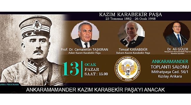 ANKARAMAMANDER KAZIM KARABEKİR PAŞA’YI ANACAK