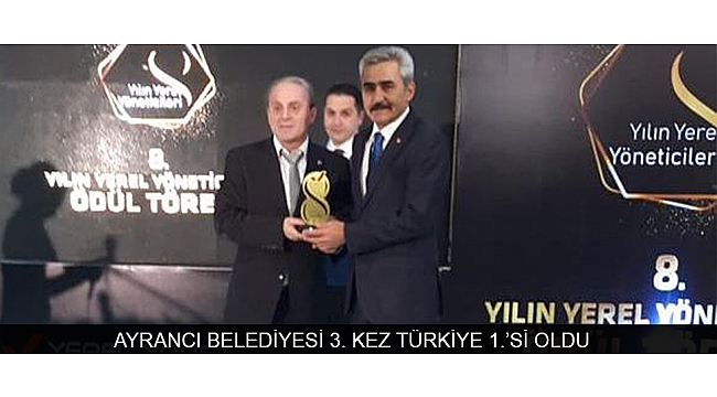 AYRANCI BELEDİYESİ 3. KEZ TÜRKİYE 1.'Sİ OLDU