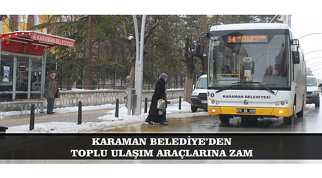 BELEDİYEDEN TOPLU ULAŞIM ARAÇLARINA ZAM