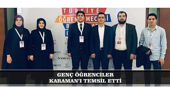 GENÇ ÖĞRENCİLER KARAMAN’I TEMSİL ETTİ
