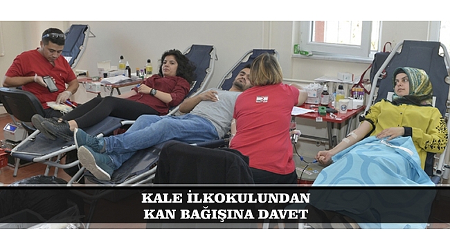 KALE İLKOKULUNDAN KAN BAĞIŞINA DAVET
