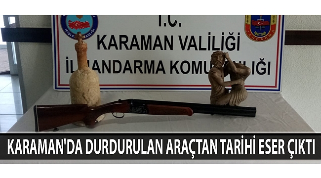 KARAMAN'DA DURDURULAN ARAÇTAN TARİHİ ESER ÇIKTI