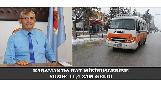 KARAMAN'DA HAT MİNİBÜSLERİNE YÜZDE 11,4 ZAM GELDİ