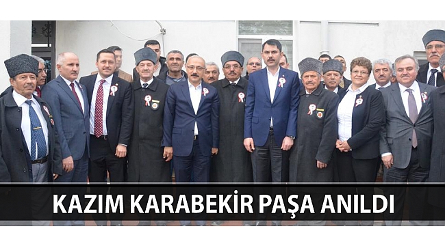 KAZIM KARABEKİR PAŞA ANILDI