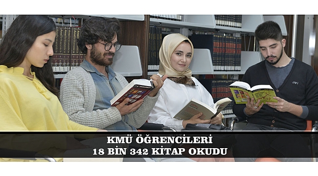 KMÜ ÖĞRENCİLERİ 18 BİN 342 KİTAP OKUDU