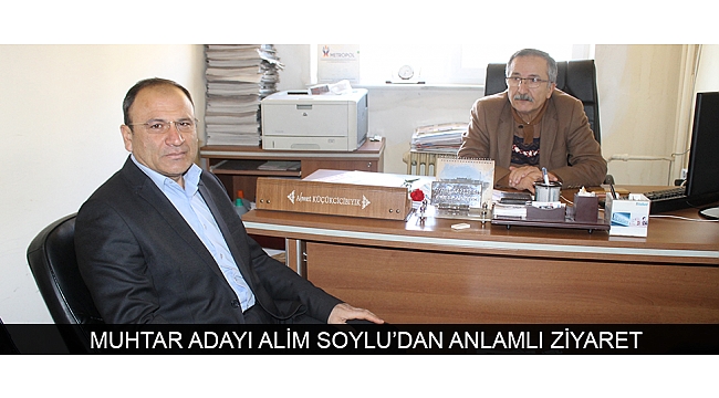MUHTAR ADAYI ALİM SOYLU’DAN ANLAMLI ZİYARET