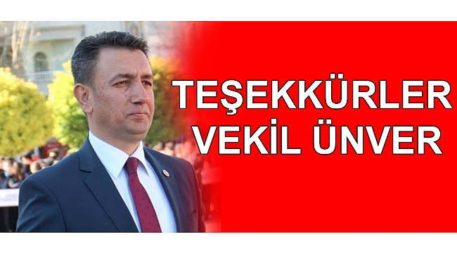 TEŞEKKÜRLER VEKİL ÜNVER