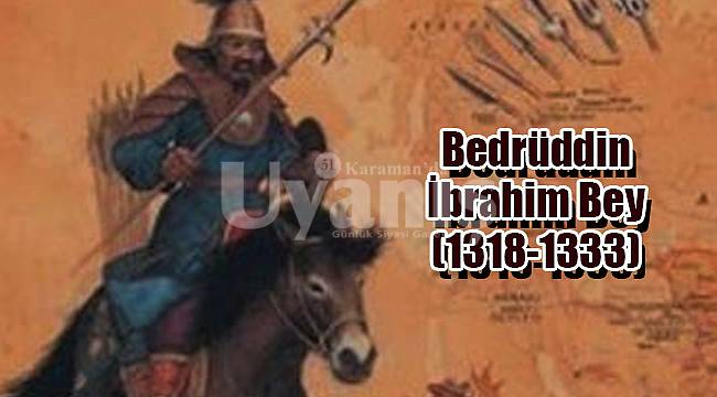 Bedrüddin İbrahim Bey (1318-1333)