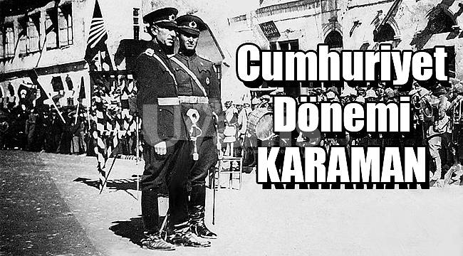 Cumhuriyet Dönemi Karaman