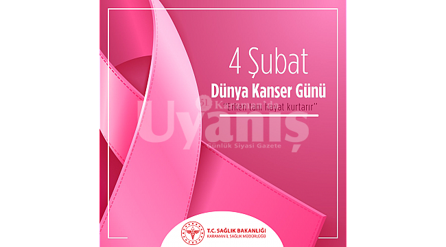 Kanserde Erken Teşhis Hayat Kurtarır
