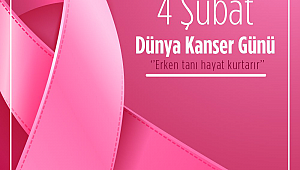 Kanserde Erken Teşhis Hayat Kurtarır