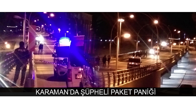 Karaman'da Şüpheli Paket Paniği