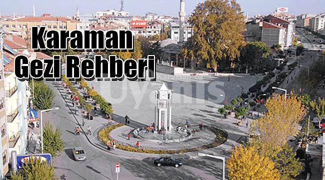 Karaman Gezi Rehberi
