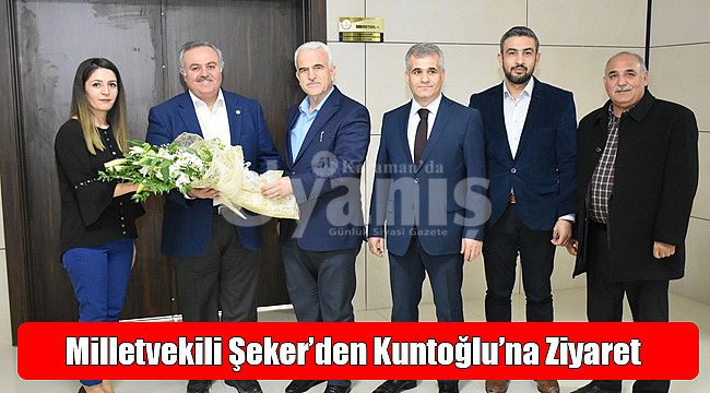 Milletvekili Şeker'den Kuntoğlu'na Ziyaret