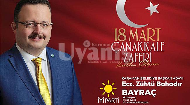 İYİ Partili Bayraç, "Çanakkale tarihe destan olarak geçti"