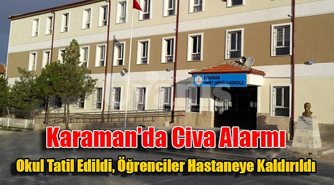 Karaman'da Civa Alarmı: 8 Kişi Hastanede!