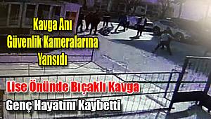 Lise önünde bıçaklı kavga: 1 ölü