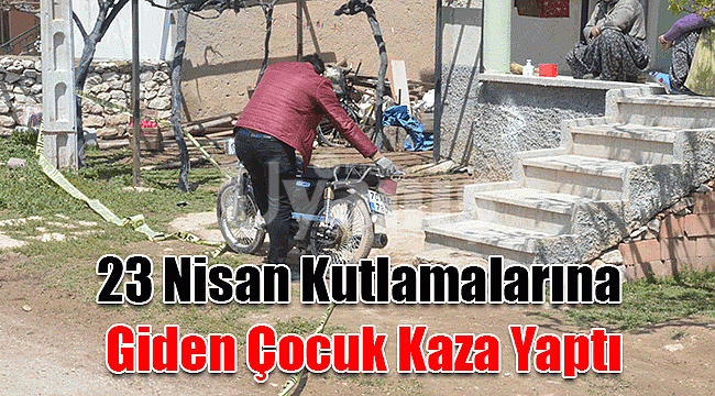 23 Nisan kutlamalarına giden çocuk kaza yaptı