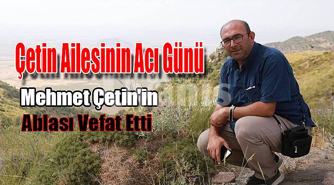 Çetin ailesinin acı günü