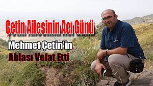 Çetin ailesinin acı günü