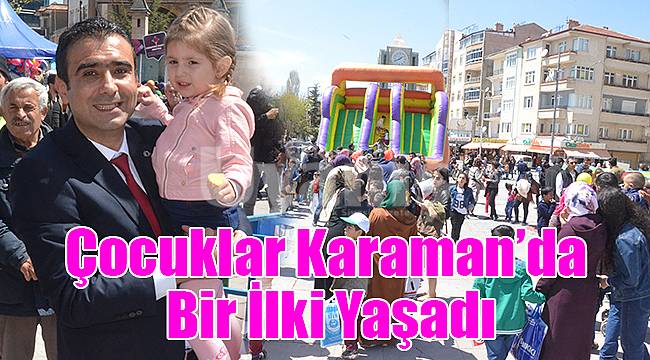 Çocuklar Karaman&#039;da bir ilki yaşadı
